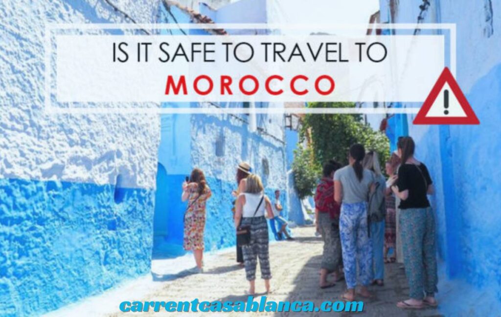 Is it safe to travel in Morocco