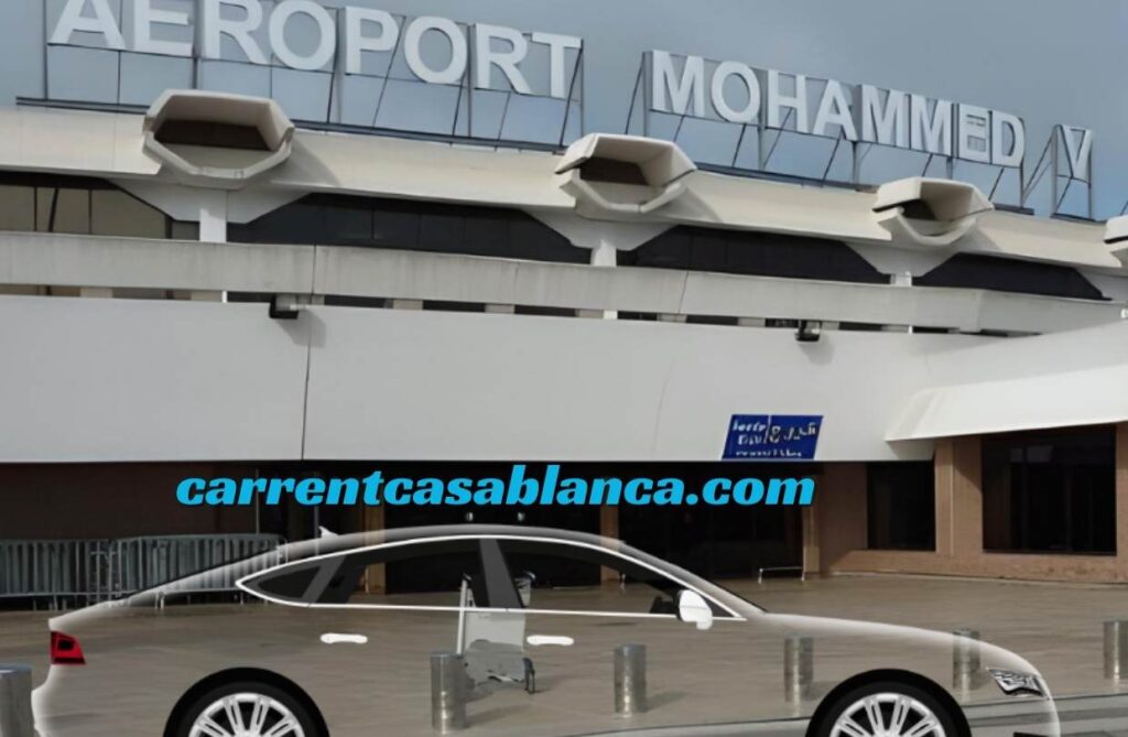 Location Voiture Casablanca Aéroport : Guide Complet 2026 pour Louer Facilement à CMN - Location voitures à Casablanca Flotte complète CarRentCasablanca à l'aéroport Casablanca - Louez voiture pas chère, assurance incluse, kilométrage illimité