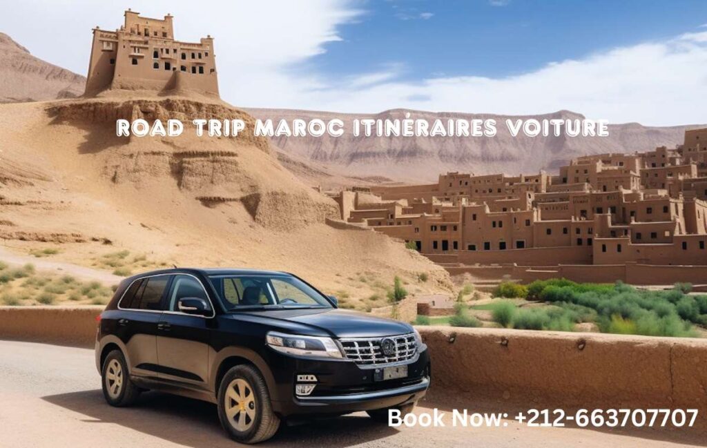 Itinéraire de road trip Maroc en voiture