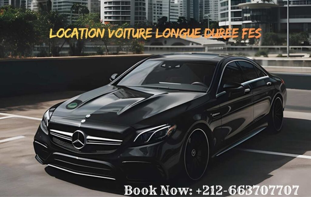 Location Voiture Longue Durée Fès