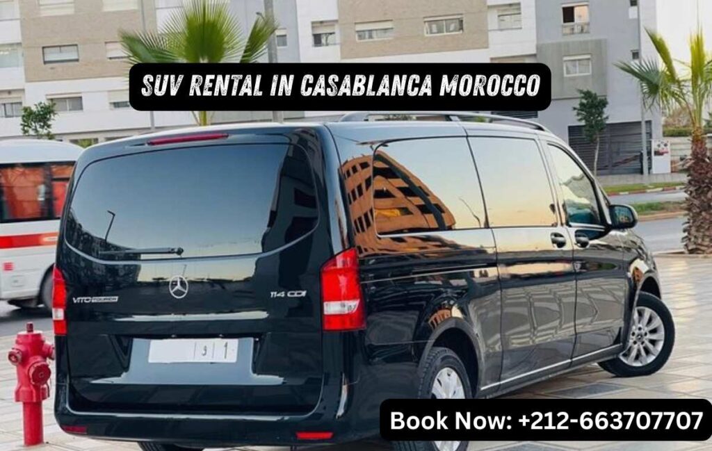 Best SUV to Rent in Casablanca Morocco for Families